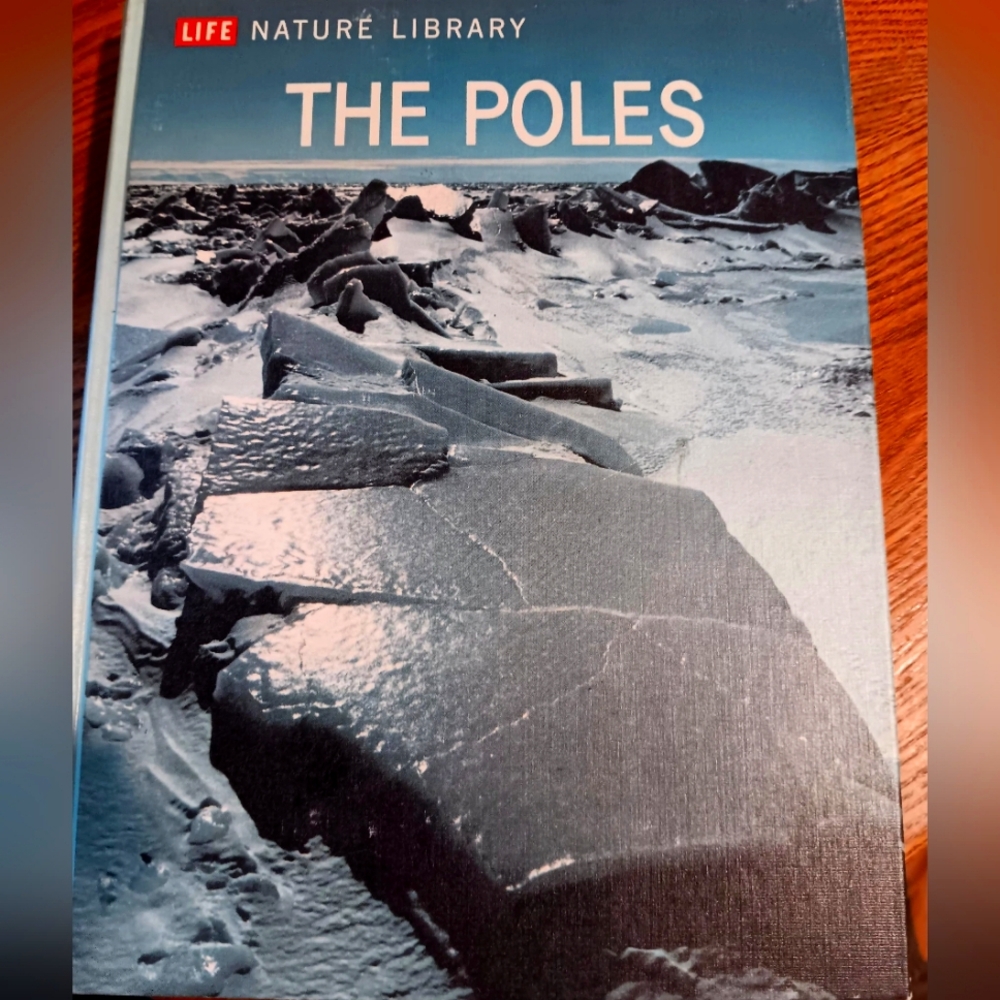 1962 Life Nature Library "The Poles" hard cover book